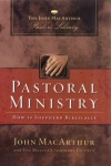 Pastoral Ministry: How to Shepherd Biblically